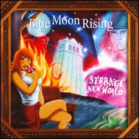 Strange New World - Blue Moon Rising