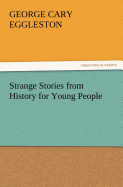 Strange Stories from History for Young People