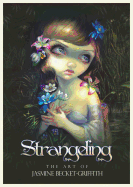 Strangeling: The Art of Jasmine Becket-Griffith