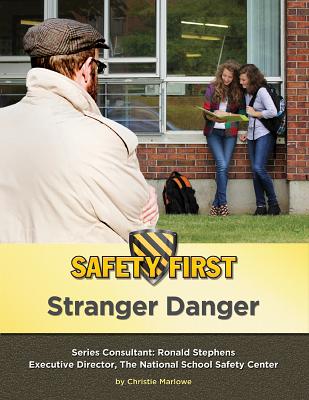 Stranger Danger - Marlowe, Christie, and Stephens, Ronald (Consultant editor)