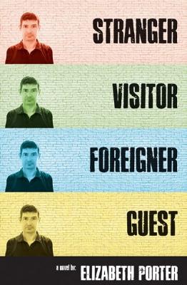 Stranger, Foreigner, Visitor, Guest - Porter, Elizabeth