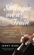 Stranger on a Train: Daydreaming and Smoking Around America
