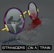 Strangers on a Train: Hitchcock Golden Age Radio Presentation