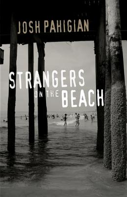 Strangers on the Beach - Pahigian, Josh