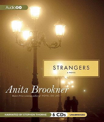 Strangers - Brookner, Anita, and Thorne, Stephen (Narrator)