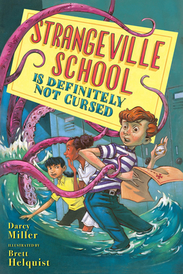 Strangeville School Is Definitely Not Cursed - Miller, Darcy