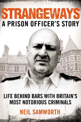 Strangeways: A Prison Officer's Story - Samworth, Neil