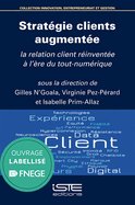 Stratgie clients augmente: La relation client rinvente  l're du tout-numrique
