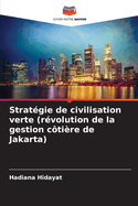 Stratgie de civilisation verte (rvolution de la gestion ctire de Jakarta)