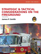 Strategic and Tactical Considerations on the Fireground