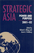 Strategic Asia 2001-02: Power and Purpose