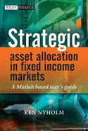 Strategic Asset Allocation in Fixed Income Markets: A MATLAB-Based User's Guide