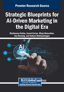 Strategic Blueprints for AI-Driven Marketing in the Digital Era