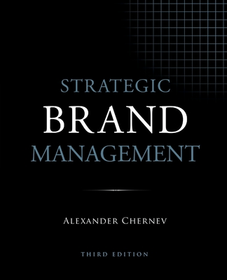 Strategic Brand Management, 3rd Edition - Chernev, Alexander