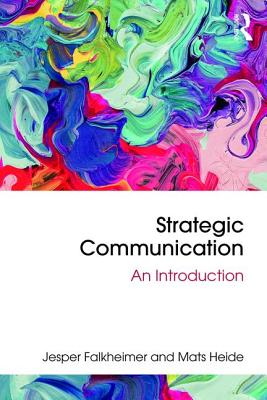 Strategic Communication: An Introduction - Falkheimer, Jesper, and Heide, Mats
