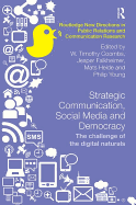 Strategic Communication, Social Media and Democracy: The Challenge of the Digital Naturals