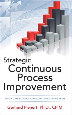 Strategic Continuous Process Improvement - Plenert, Gerhard J