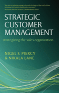 Strategic customer management: strategizing the sales organization