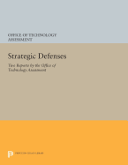 Strategic Defenses: Two Reports by the Office of Technology Assessment