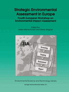 Strategic Environmental Assessment in Europe: Fourth European Workshop on Environmental Impact Assessment