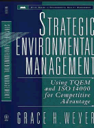 Strategic Environmental Management: Using Tqem and ISO 14000 for Competitive Advantage