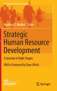 Strategic Human Resource Development: a Journey in Eight Stages