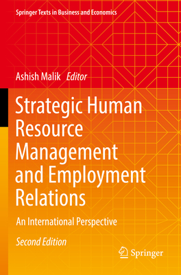 Strategic Human Resource Management and Employment Relations: An International Perspective - Malik, Ashish (Editor)