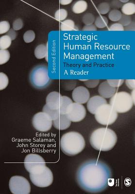 Strategic Human Resource Management: Theory and Practice - Salaman, Graeme (Editor), and Storey, John (Editor), and Billsberry, Jon (Editor)