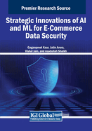 Strategic Innovations of AI and ML for E-Commerce Data Security