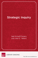 Strategic Inquiry: Starting Small for Big Results in Education