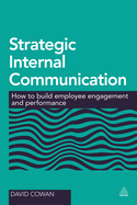 Strategic Internal Communication: How to Build Employee Engagement and Performance