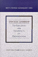 Strategic Leadership: Top Executives and Their Effects on Organizations