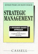 Strategic Management: A Resource-Based Approach for the Hospitality and Tourism Industries