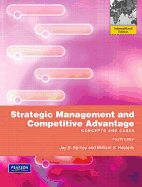 Strategic Management and Competitive Advantage: International Edition