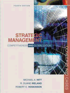 Strategic Management: Competitiveness and Globalization, Concepts and Cases (with CD-ROM and Infotrac)