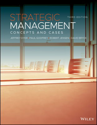 Strategic Management: Concepts and Cases - Dyer, Jeff