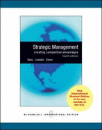 Strategic Management: Creating Competitive Advantages - Dess, Gregory, and Lumpkin, G.T. (Tom), and Eisner, Alan