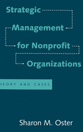 Strategic Management for Nonprofit Organizations: Theory and Cases
