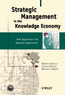 Strategic Management in the Knowledge Economy: New Approaches and Business Applications
