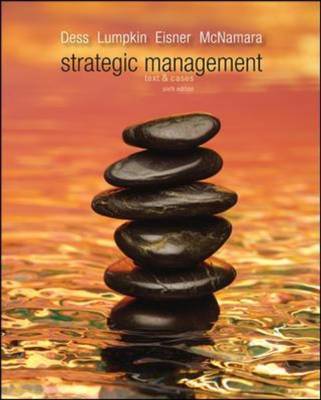 Strategic Management: Text and Cases with Comp Case Guide for Instructors - Dess, Gregory, and Lumpkin, G T, and Eisner, Alan