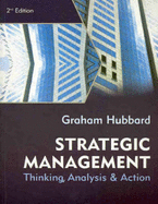 Strategic Management: Thinking, Analysis and Action