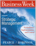 Strategic Management - Pearce, and Pearce, John A, and Robinson, Richard B, Jr.