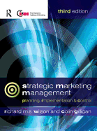 Strategic Marketing Management: Planning, Implementation, and Control