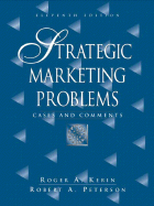 Strategic Marketing Problems: Cases and Comments