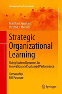 Strategic Organizational Learning: Using System Dynamics for Innovation and Sustained Performance