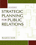 Strategic Planning for Public Relations - Smith, Ronald D