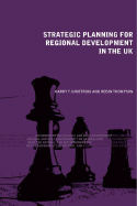 Strategic Planning for Regional Development in the UK: A Review of Principles and Practices