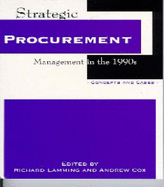 Strategic Procurement Management in the 1990s: Cases and Concepts