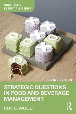 Strategic Questions in Food and Beverage Management - Wood, Roy