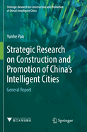 Strategic Research on Construction and Promotion of China's Intelligent Cities: General Report